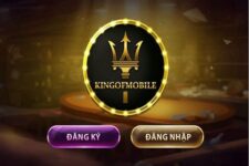 King of Mobile – Review chân thật nhất về King of Mobile – Vua nổ hũ ăn thưởng