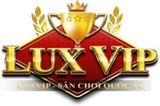 Review về cổng game LuxVIP – Sân chơi đẳng cấp quốc tế 5 sao